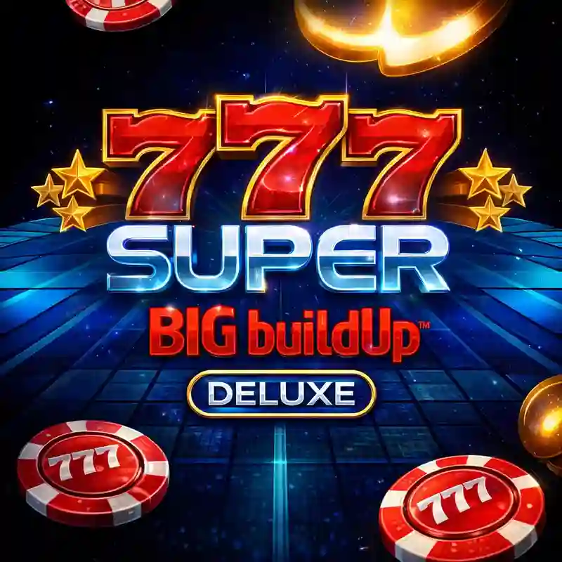 777 Super Big Buildup Deluxe - super game casino